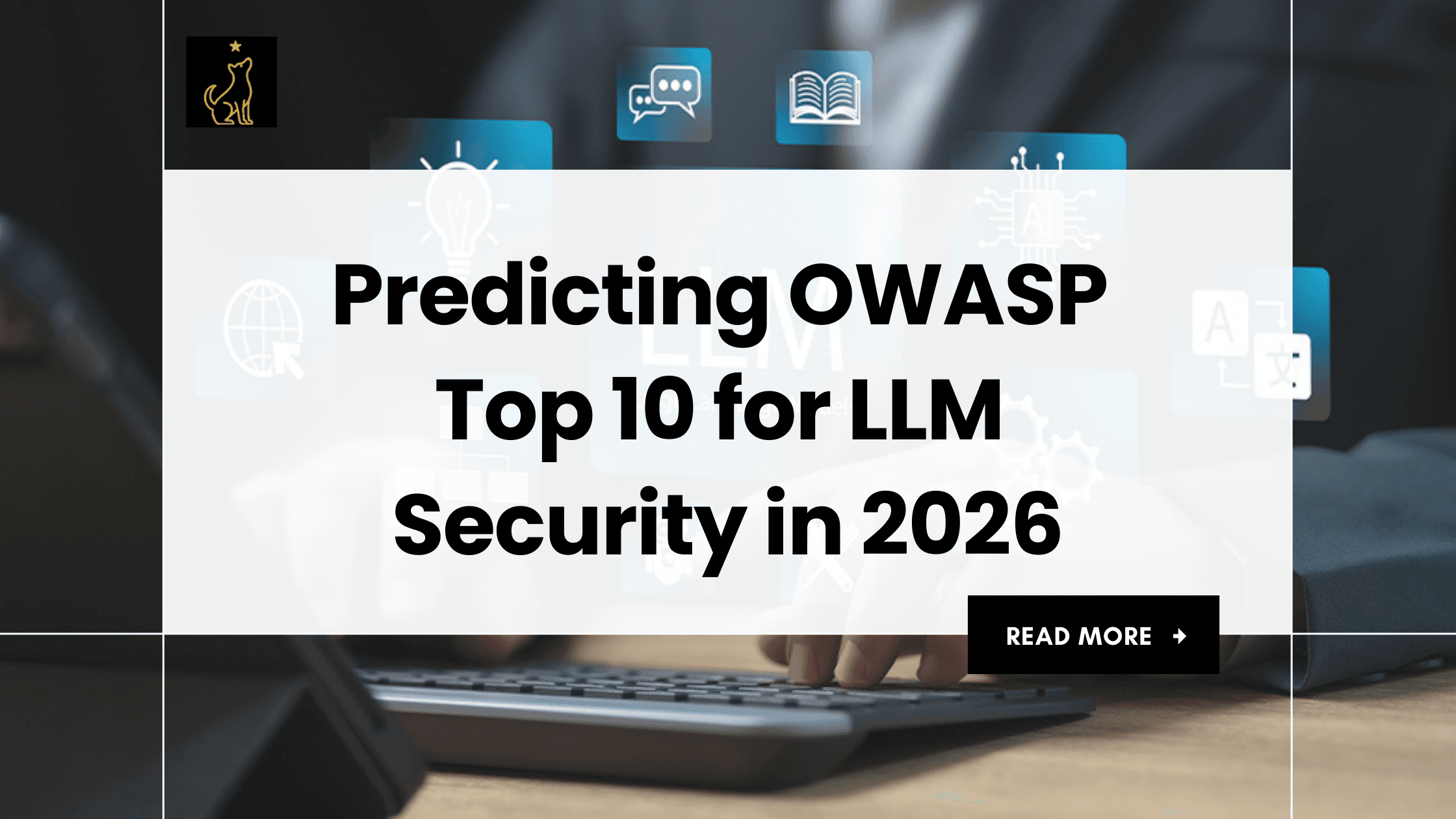 Predicting OWASP Top 10 for LLM Security in 2026