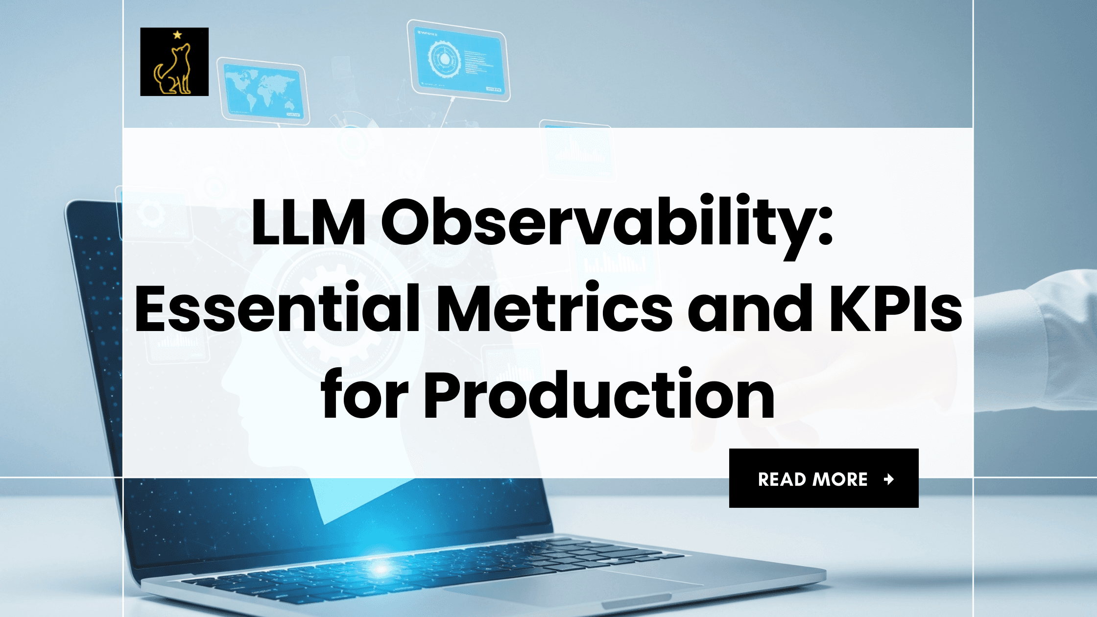 LLM Observability: Essential Metrics and KPIs for Production