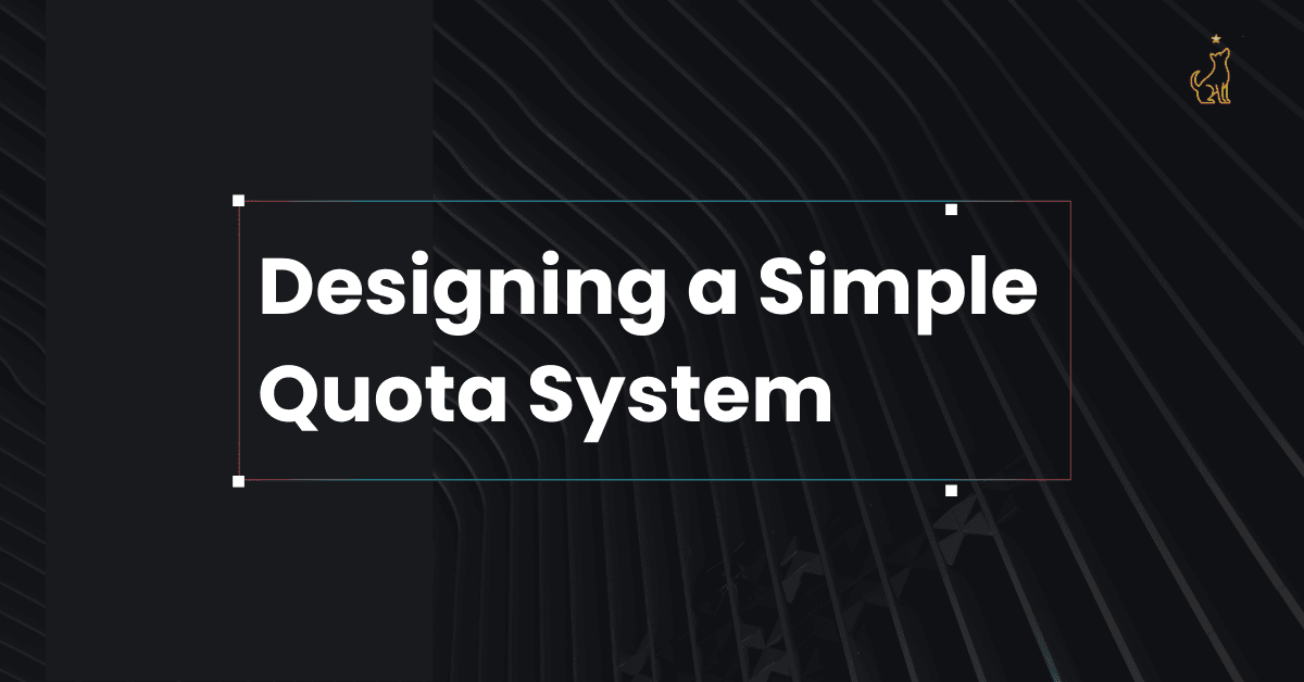 Designing a Simple Quota System