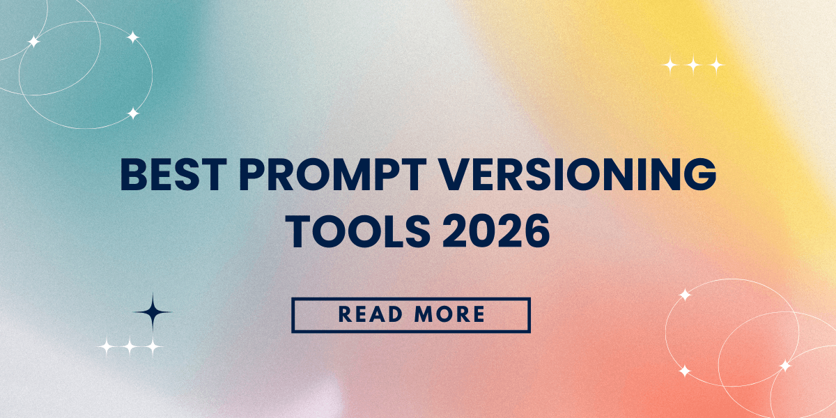 Best Prompt Versioning Tools 2026